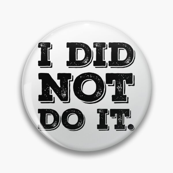 Item preview, I Did Not Do It. designed and sold by SarahJisri.