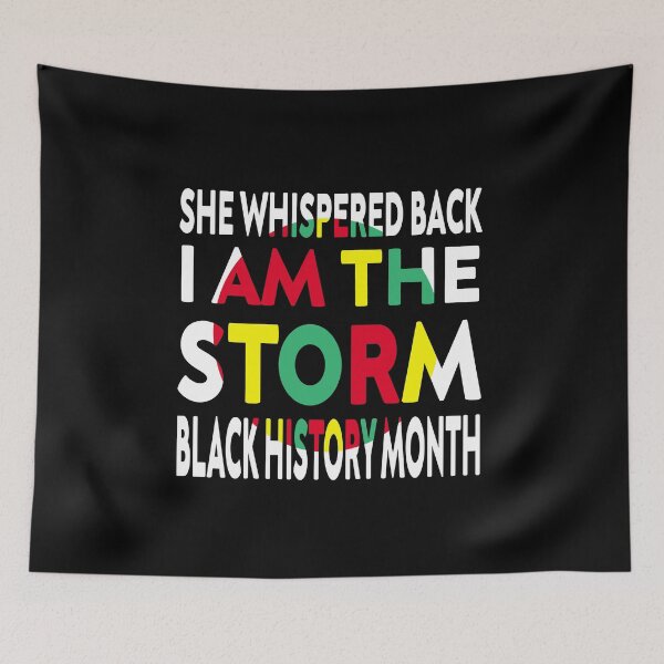 Item preview, she whispered back i am the storm black history month designed and sold by stylechoc.