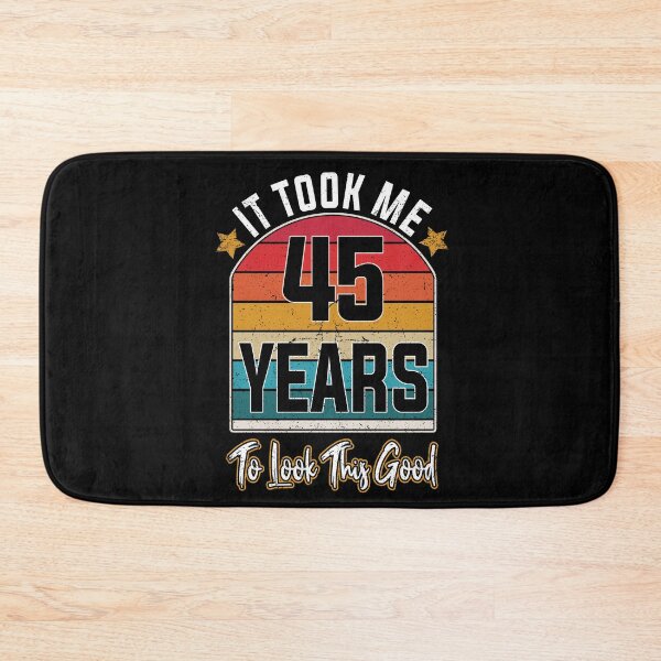 Item preview, Gift 45th Birthday vintage - It Took Me  45 Years To Look This Good designed and sold by nmichom.