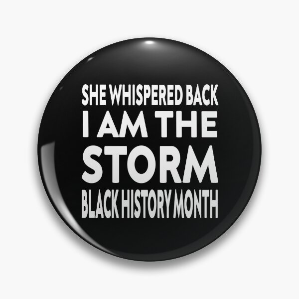 Item preview, she whispered back i am the storm black history month designed and sold by stylechoc.