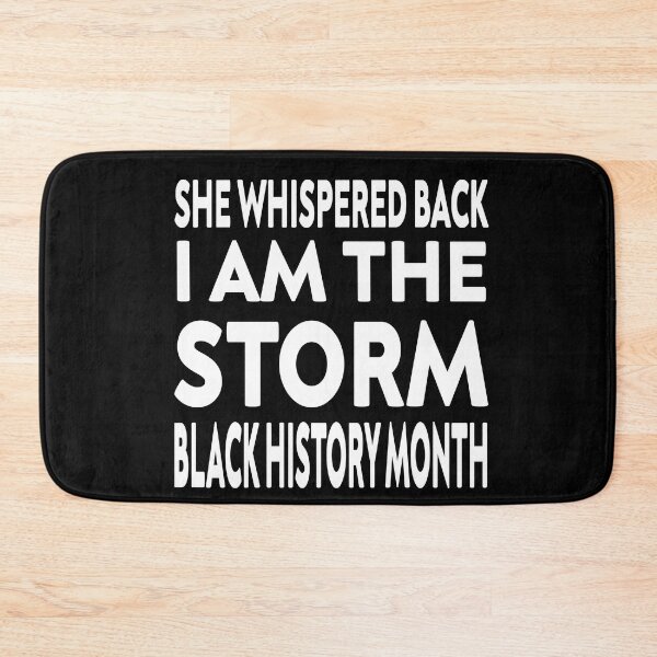 Item preview, she whispered back i am the storm black history month designed and sold by stylechoc.
