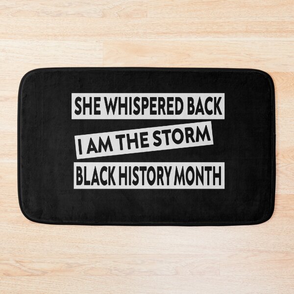 Item preview, she whispered back i am the storm black history month designed and sold by stylechoc.