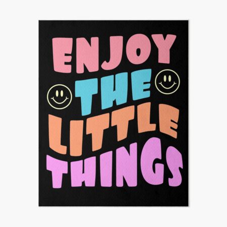 enjoy the little things Sticker for Sale by kennaplate