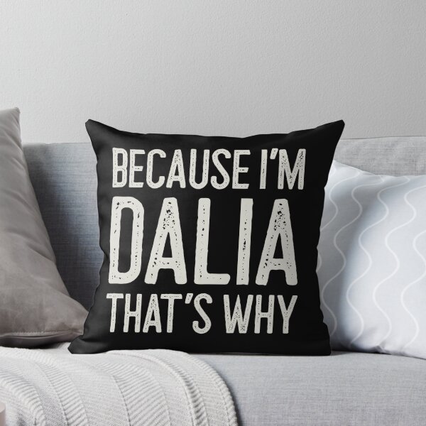 Item preview, Porque soy Dalia Por eso divertido Nombre personalizado designed and sold by MariosNydras.