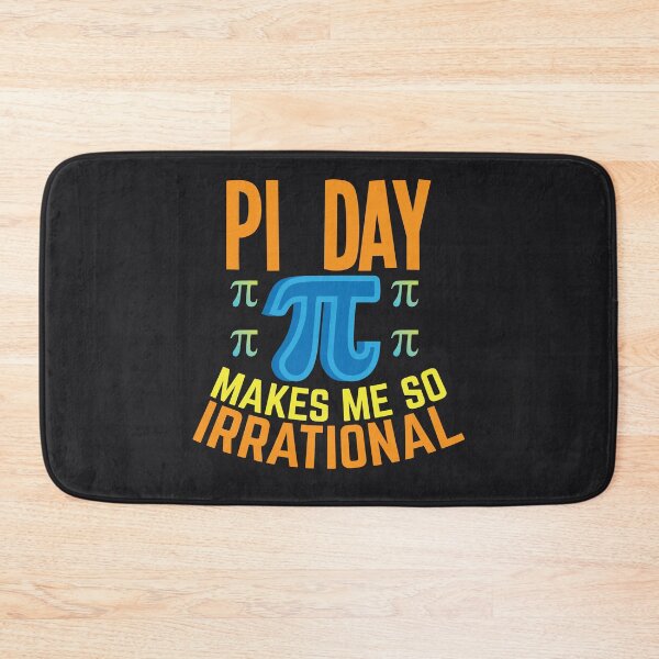 Item preview, Pi Day Makes Me so Irrational, pi day celebration designed and sold by podekom.