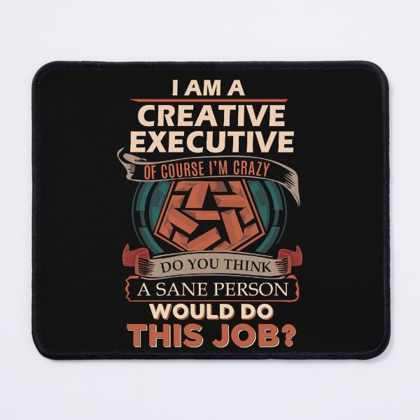 Item preview, Creative Executive T Shirt - Sane Person Job Gift Item Tee designed and sold by jazminprin.