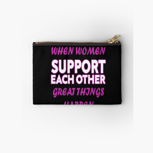 Item preview, when women support each other great things happen designed and sold by stylechoc.