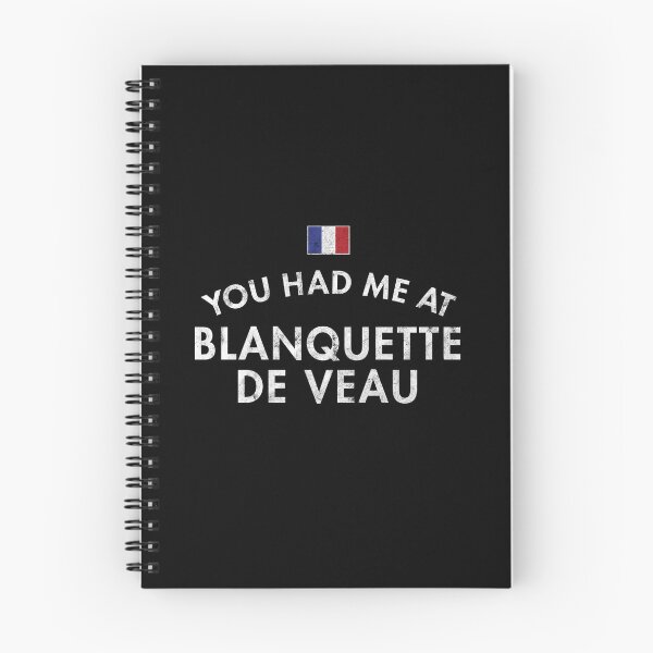 Item preview, You Had Me At Blanquettede De Veau designed and sold by twHistory.