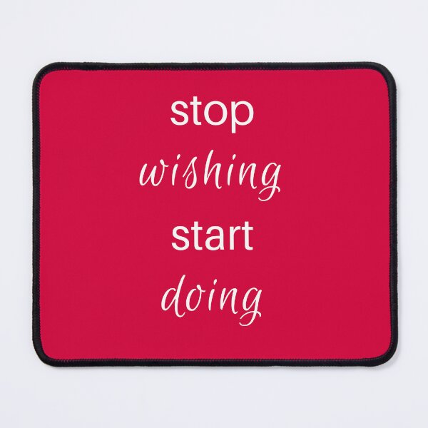 Item preview, stop wishing start doing designed and sold by Inspirationmotivation.