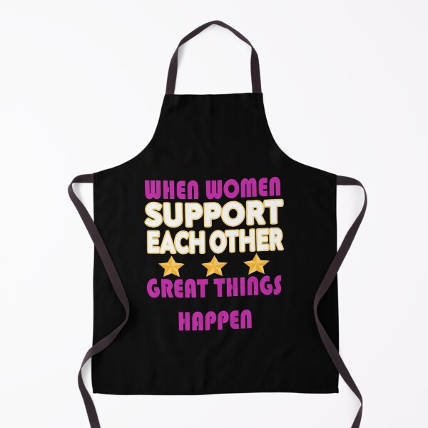 Item preview, when women support each other great things happen designed and sold by stylechoc.