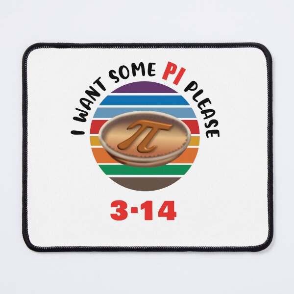 Item preview, I want some pi please. Celebrate 3.14 or March 14th with evergreen work. designed and sold by TJHstudio.