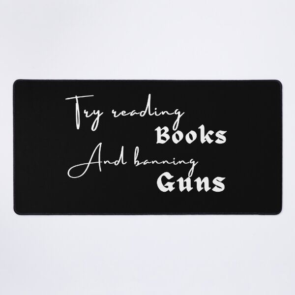 Item preview, Try reading books and banning guns positive quote black and white illustration. designed and sold by Coolclassy.