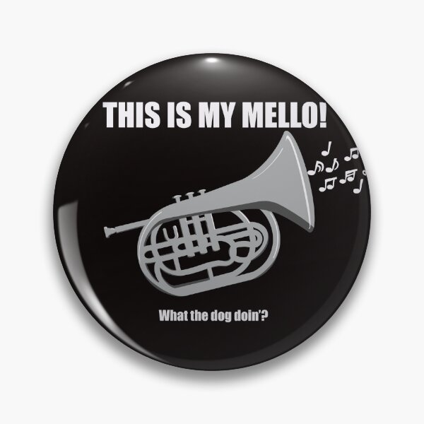 This Is My Mello!  Pin