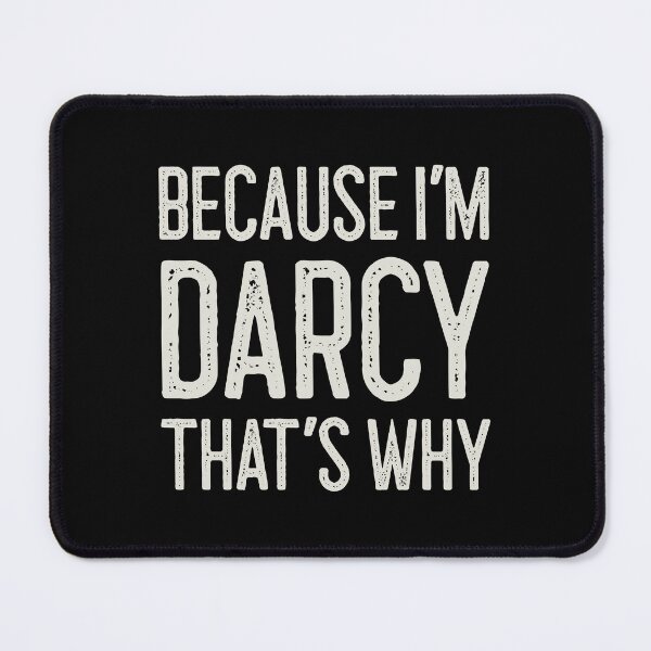 Item preview, Because I’m Darcy That’s Why Funny Personalized Name designed and sold by MariosNydras.