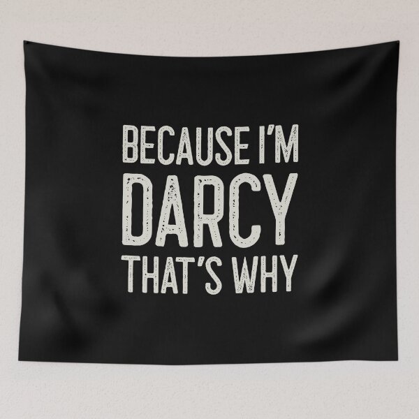 Item preview, Because I’m Darcy That’s Why Funny Personalized Name designed and sold by MariosNydras.