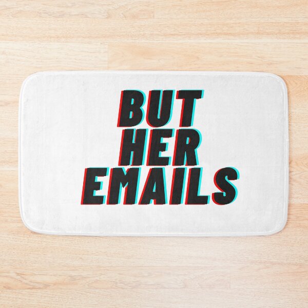Item preview, But Her Emails designed and sold by LunaticArtWork.