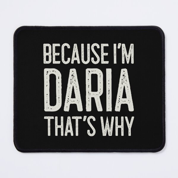 Item preview, Because I’m Daria That’s Why Funny Personalized Name designed and sold by MariosNydras.
