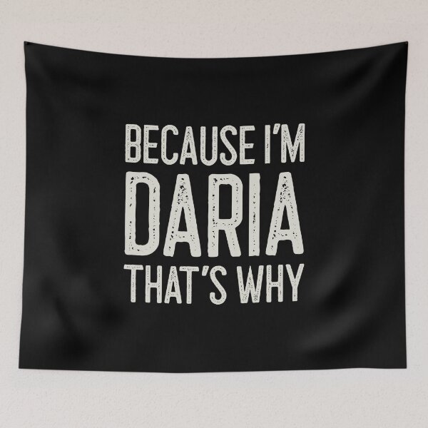Item preview, Because I’m Daria That’s Why Funny Personalized Name designed and sold by MariosNydras.