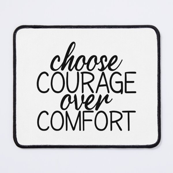 Item preview, Choose courage over comfort designed and sold by MOONINSPIRATION.
