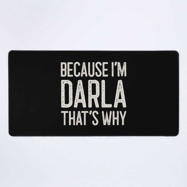 Item preview, Because I’m Darla That’s Why Funny Personalized Name designed and sold by MariosNydras.