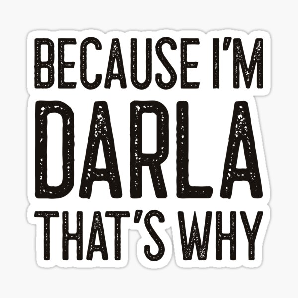 Item preview, Because I’m Darla That’s Why Funny Personalized Name designed and sold by MariosNydras.