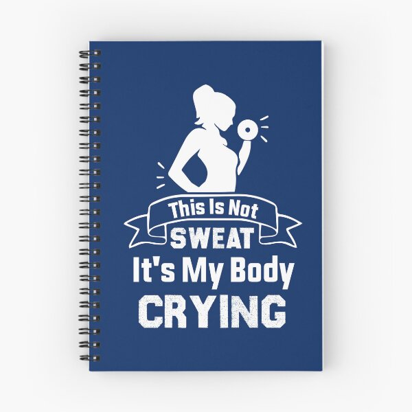 Item preview, This Is Not Sweat It's My Body Crying , Funny Exercise Gym, Workout Motivation Sayings designed and sold by Drago Art.