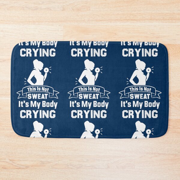 Item preview, This Is Not Sweat It's My Body Crying , Funny Exercise Gym, Workout Motivation Sayings designed and sold by Drago Art.