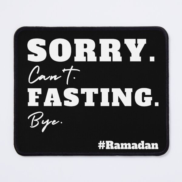 Item preview, Ramadan 2022, Sorry , can't , fasting , bye, رمضان كريم Ramadan kareem mubarak positive quote black and white illustration. designed and sold by Coolclassy.