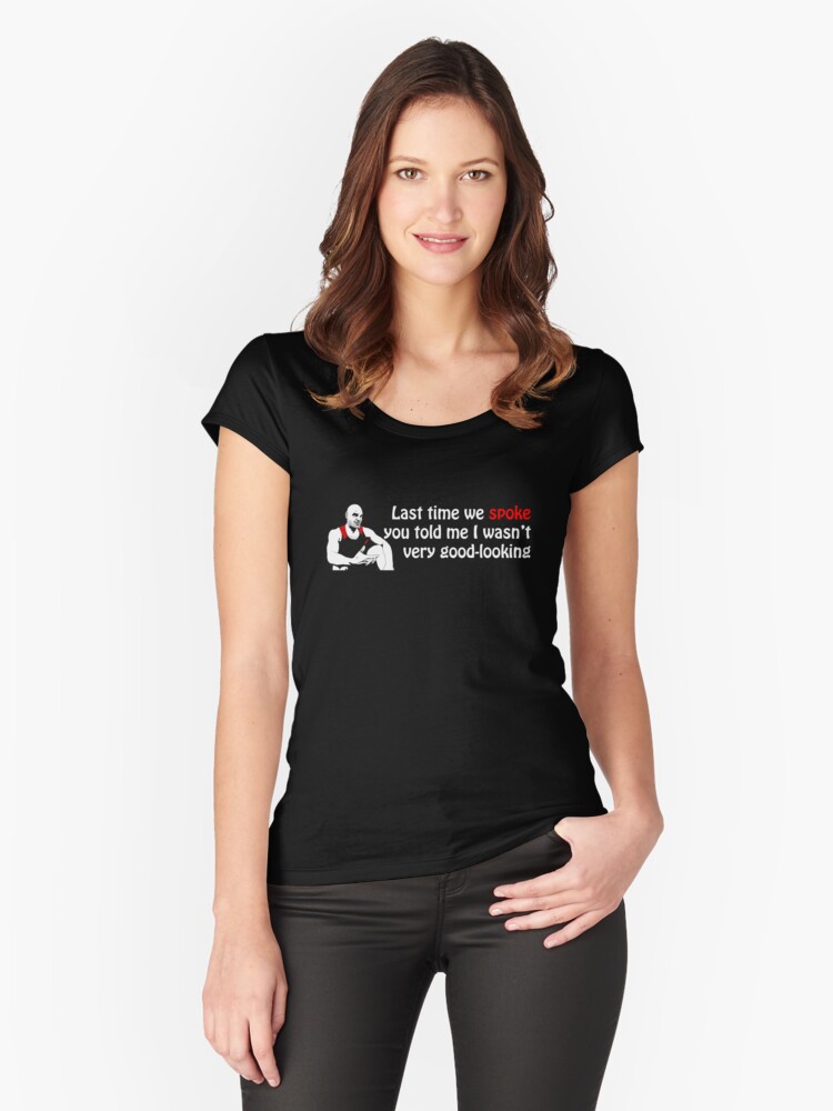 Thumbnail 1 of 3, Fitted Scoop T-Shirt, Last Time We Spoke... designed and sold by Ragcha.