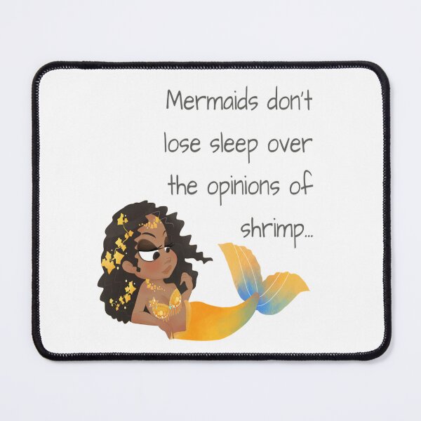 Item preview, Mermatude Black Mermaid with saying Mermaids don't lose sleep over the opinions of shrimp designed and sold by Mermatude.