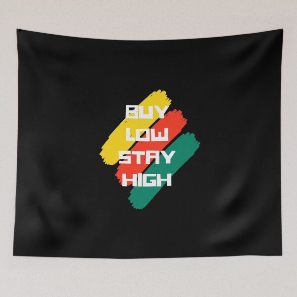Item preview, Buy Low, Stay High - Cryptocurrency designed and sold by Sucryptoz Store.