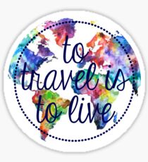 To Travel is to Live Circle Sticker