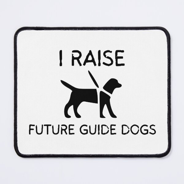 Item preview, I Raise Future Guide Dogs - Guide Dog for the Blind - Working Dog designed and sold by SayWhatYouFeel.