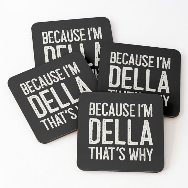 Item preview, Because I’m Della That’s Why Funny Personalized Name designed and sold by MariosNydras.
