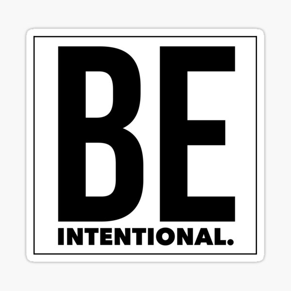 Item preview, BE INTENTIONAL stickers designed and sold by MadEDesigns.