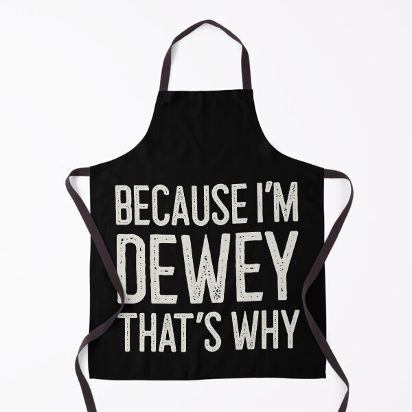 Item preview, Because I’m Dewey That’s Why Funny Personalized Name designed and sold by MariosNydras.
