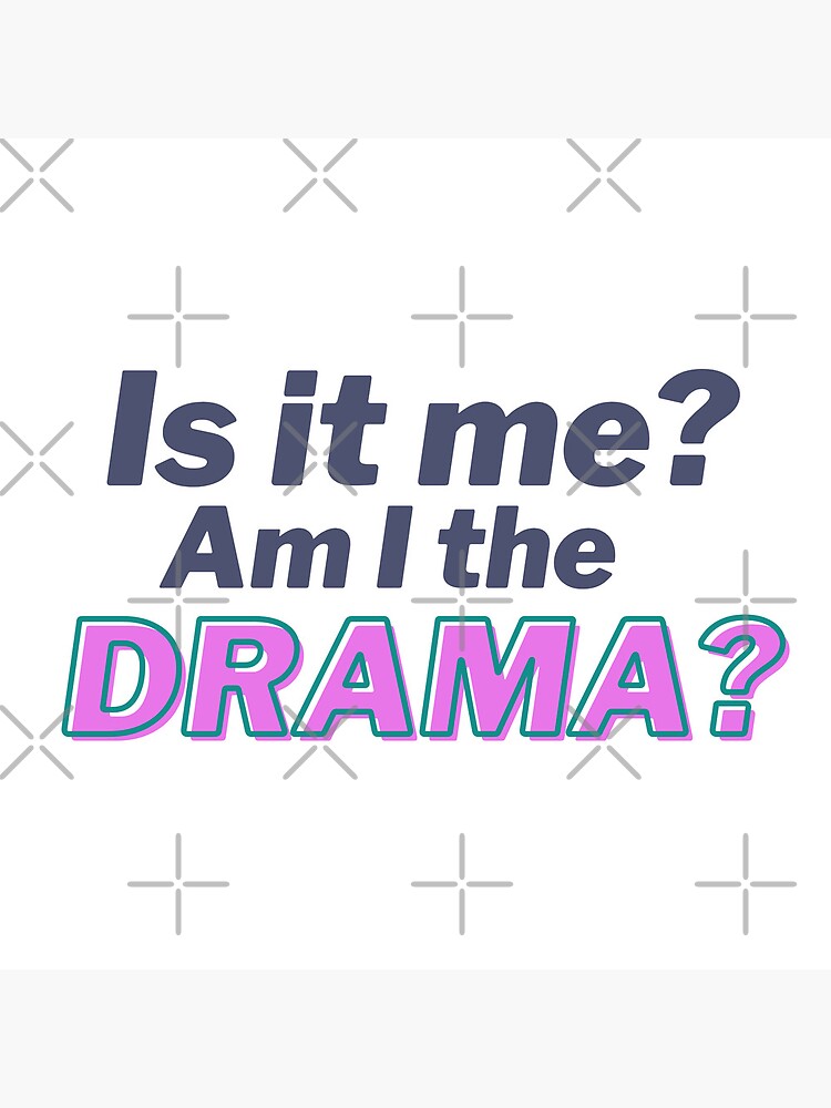 Is It Me Am I The Drama TikTok Meme Metal Print By Punchystuff is-it-me-am-i-the-drama-tiktok-meme-metal-print-by-punchystuff