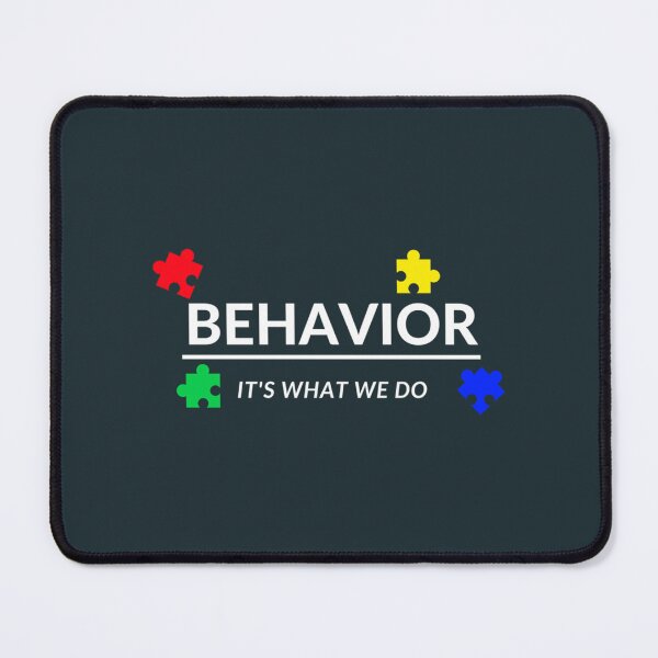 Item preview, Behavior It_s What We Do   designed and sold by KNNew.
