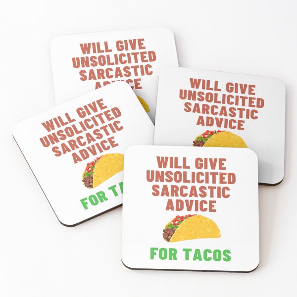 Item preview, Will Give Unsolicited Sarcastic Advice For Tacos - Taco Tuesday designed and sold by SayWhatYouFeel.