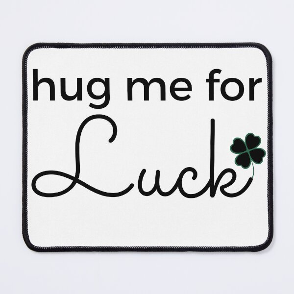 Item preview, hug me for luck designed and sold by travelnerd.