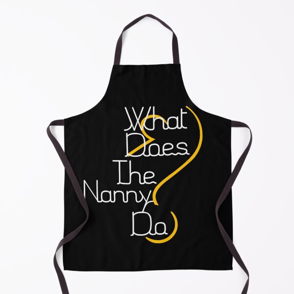 Item preview, What Does The Nanny Do, Nanny, Babysitter, Funny designed and sold by DukeSTaurus.