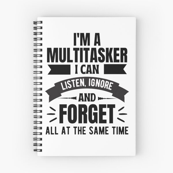 Item preview, Im A Multitasker I Can Listen Ignore And Forget, Funny Saying Shirt, Sarcastic T-shirt, Attitude t-shirt  designed and sold by chetan786.