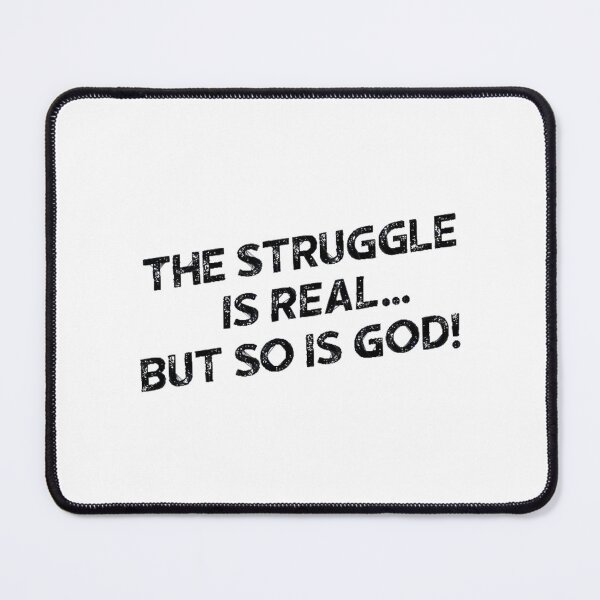 Item preview, The Struggle Is Real But So Is God designed and sold by AndernaViate.