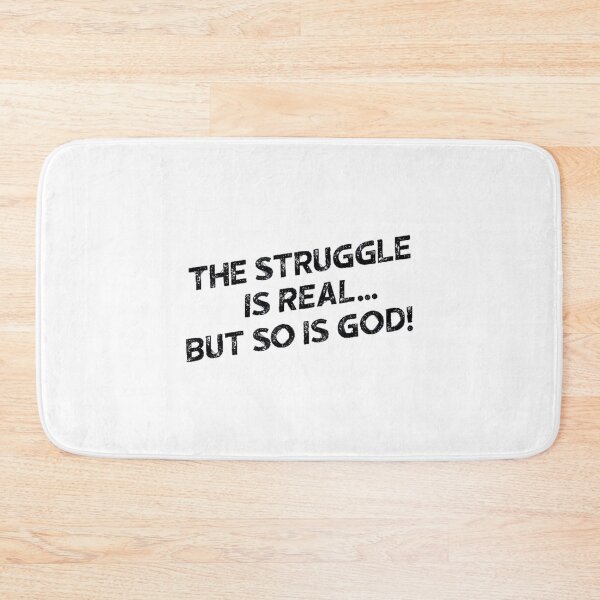 Item preview, The Struggle Is Real But So Is God designed and sold by AndernaViate.