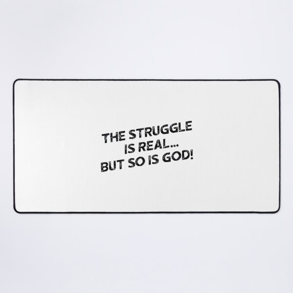 Item preview, The Struggle Is Real But So Is God designed and sold by AndernaViate.