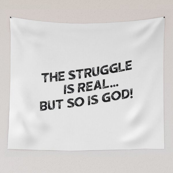 Item preview, The Struggle Is Real But So Is God designed and sold by AndernaViate.