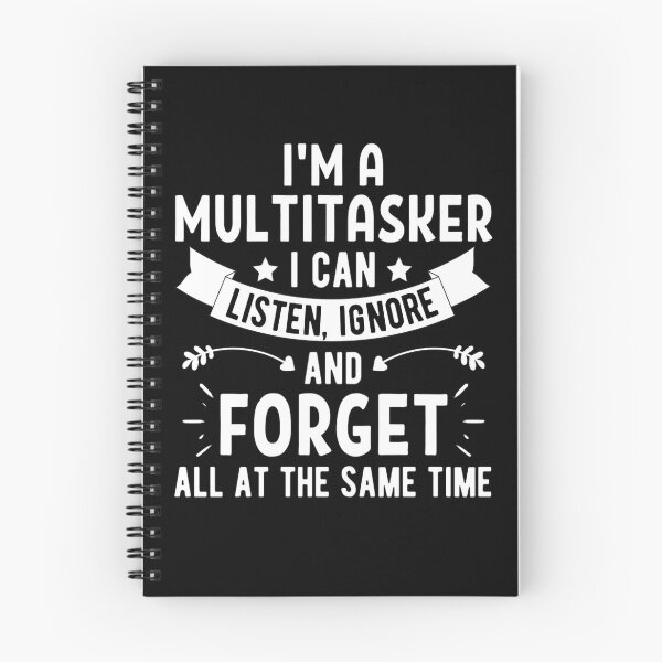 Item preview, Im A Multitasker I Can Listen Ignore And Forget, Funny Saying Shirt, Sarcastic T-shirt, Attitude t-shirt  designed and sold by chetan786.
