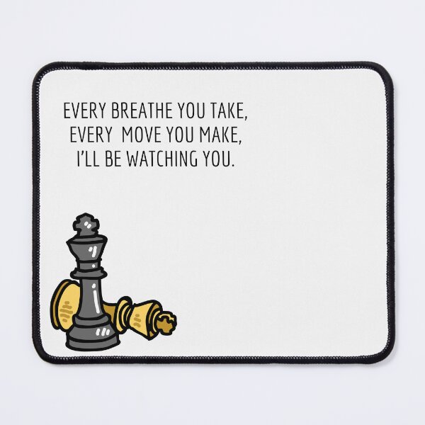 Item preview,  Every Breath You Take, Every Move You Make, I ll Be Watching You-Chess Player-Chess Lover-Every Breath You Take-Song Lyrics designed and sold by SighFly52.