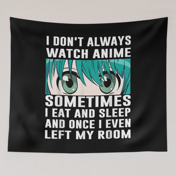 Item preview, I Dont Always Watch Anime Sometimes I Play Video Games Funny  designed and sold by laurenm233.
