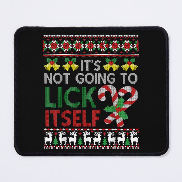 Item preview, Funny Christmas Candy Cane It's Not Going To Lick Itself  designed and sold by laurenm233.